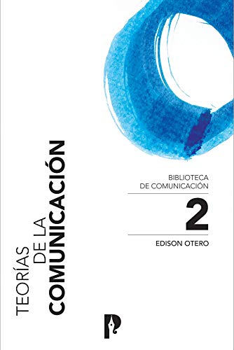 Teorías de la Comunicación, por Edison Otero