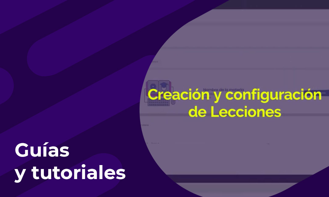 Creación y configuración de Lecciones