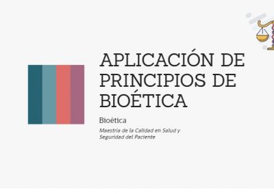 Aplicación de Principios de Bioética