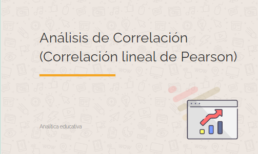 Análisis de Correlación (Correlación lineal de Pearson)