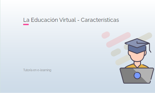 La Educación Virtual – Características