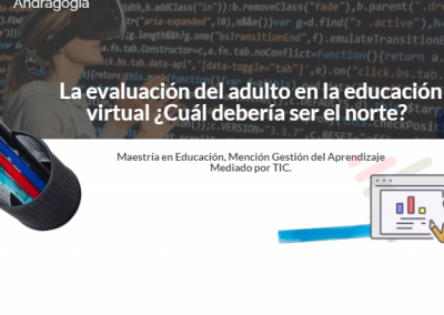 La evaluación del adulto en la educación virtual ¿Cuál debería ser el norte?