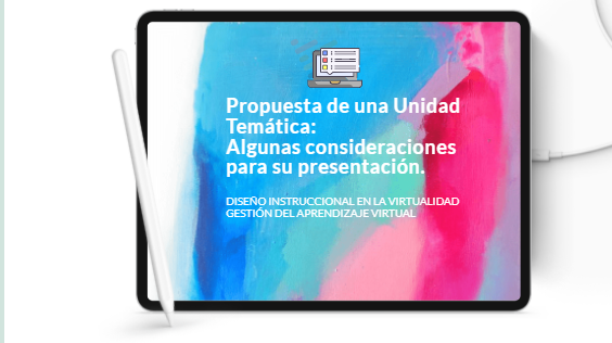 Propuesta de una Unidad Temática: Algunas consideraciones para su presentación