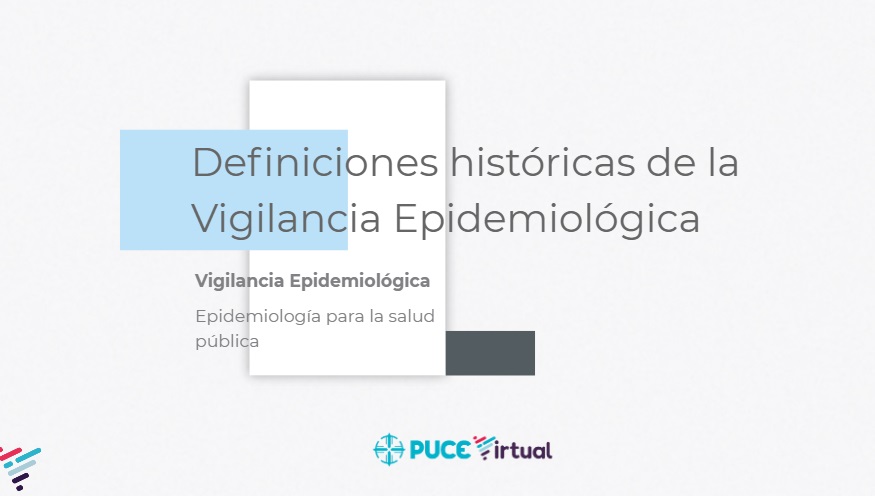 Definiciones históricas de la vigilancia epidemiológica, objetivos, funciones, usos, eventos bajo vigilancia