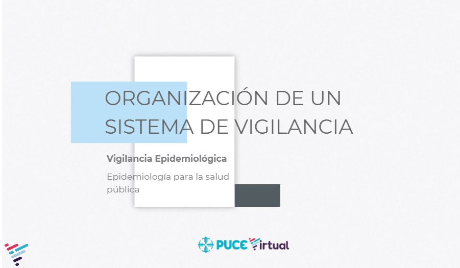 Sistema de Vigilancia epidemiológica:   conceptos, objetivos de la vigilancia y etapas de la organización de un sistema de vigilancia