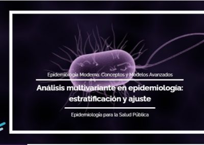 Análisis multivariante en epidemiología: estratificación y ajuste