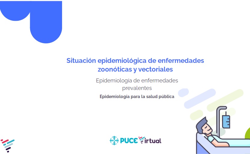 Situación epidemiológica de enfermedades zoonóticas y vectoriales​