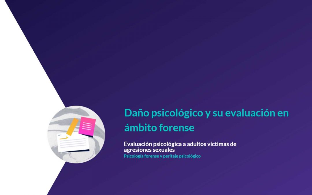 Daño psicológico y su evaluación en ámbito forense​