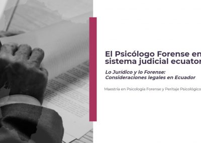 El Psicólogo Forense en el Sistema Judicial Ecuatoriano