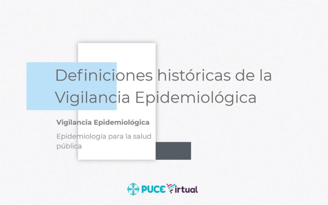 Definiciones históricas de la Vigilancia Epidemiológica 