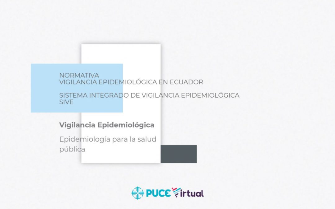 Normativa Vigilancia Epidemiológica en Ecuador: Sistema Integrado de Vigilancia SIVE