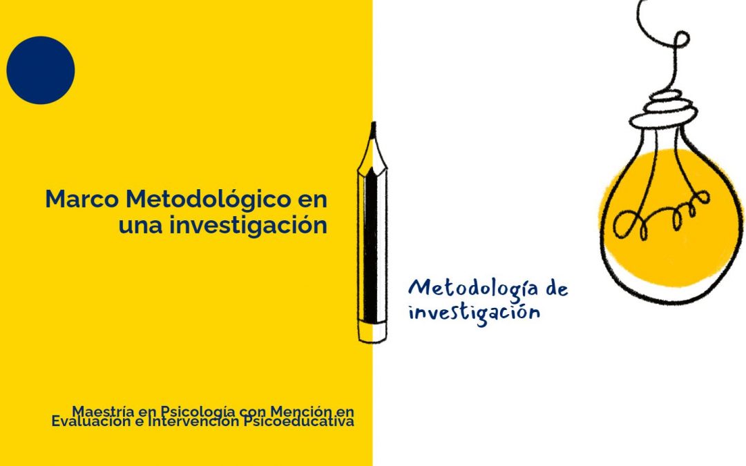 Marco Metodológico en una investigación