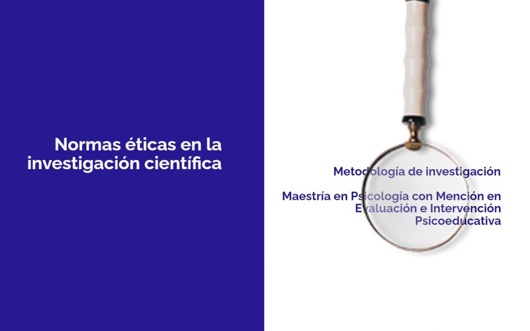 Normas éticas en la investigación científica