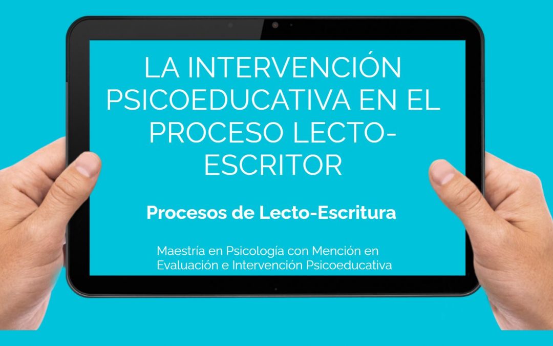 La Intervención Psicoeducativa en el Proceso Lecto-Escritor