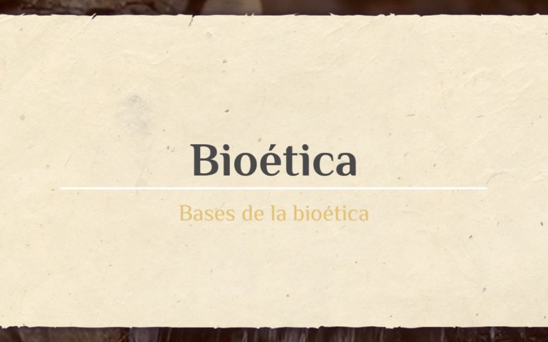 Bases de la Bioética