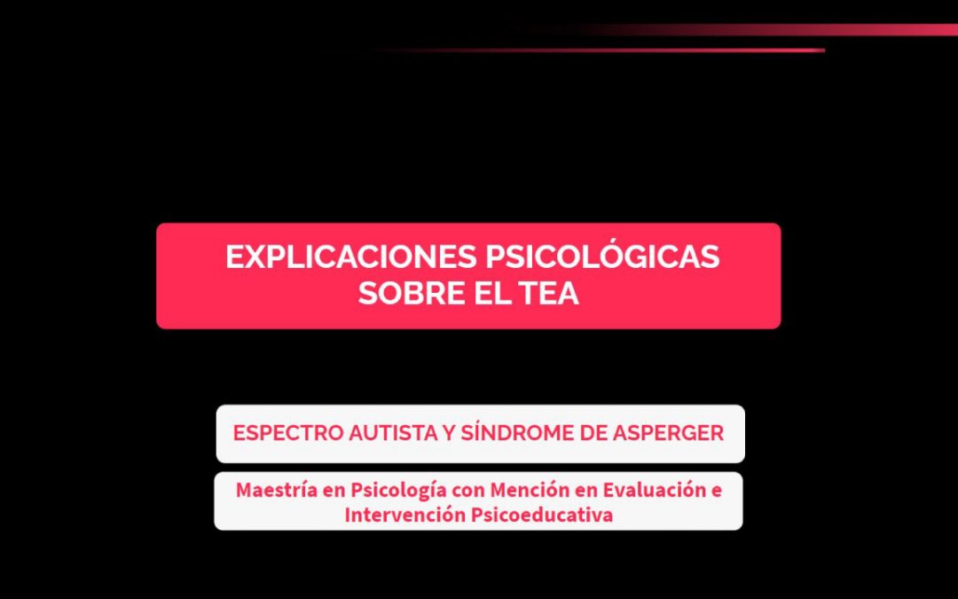 Explicaciones Psicológicas sobre el TEA