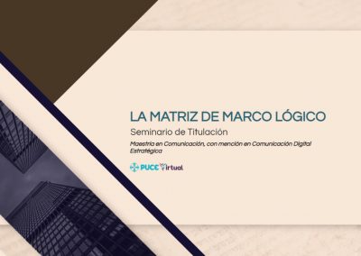 La Matriz de Marco Lógico – Estructura analítica del proyecto