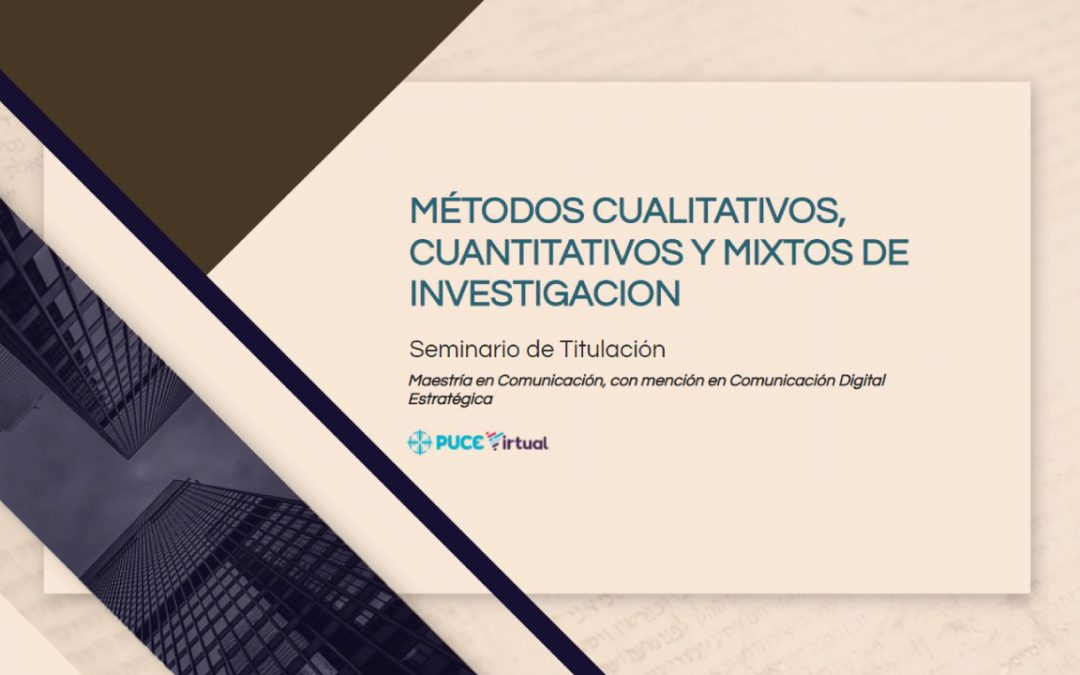 Métodos cualitativos, cuantitativos y mixtos de investigacion
