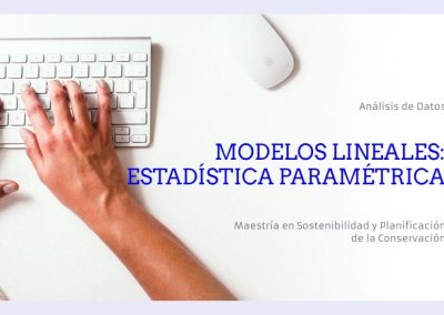 Modelos Lineales: Estadística Paramétrica