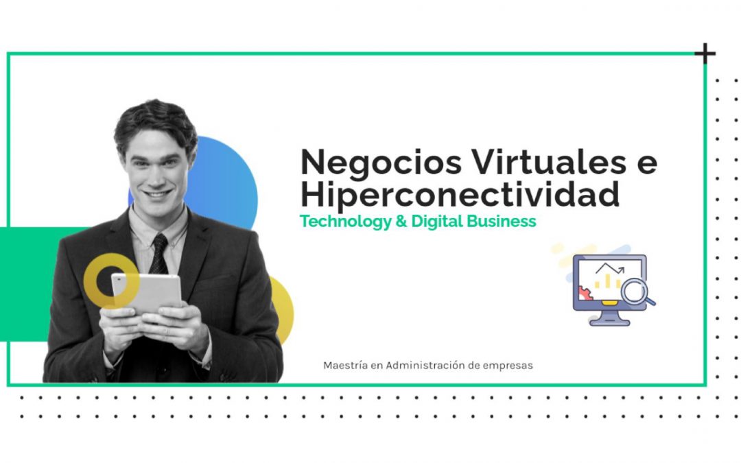 Negocios Virtuales e Hiperconectividad