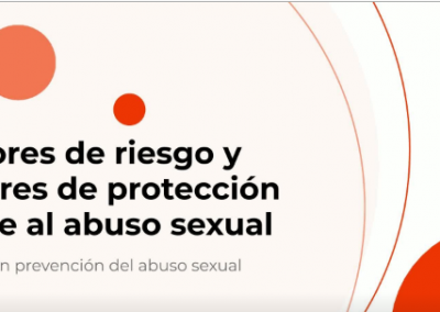 Factores de riesgo y factores de protección frente al abuso sexual.