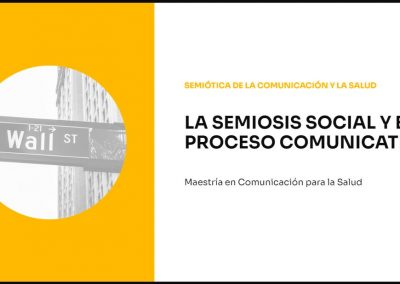 La Semiosis Social y el  Proceso Comunicativo
