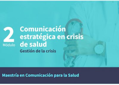 Comunicación estratégica en crisis de salud. Módulo 2