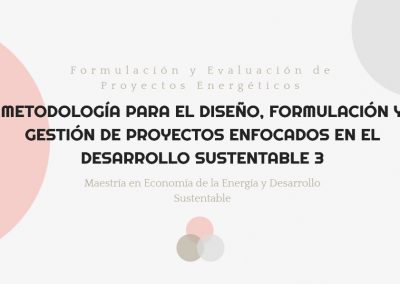 Metodología para el Diseño, Formulación y Gestión de Proyectos enfocados en el Desarrollo Sustentable 3