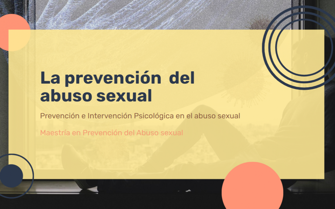 La prevención del abuso sexual.
