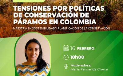 Open class – Tensiones por políticas de conservación de páramos en Colombia